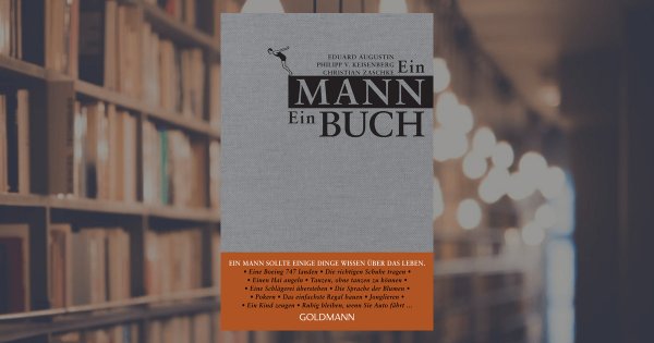 Das Männerbuch - Anleitung fürs Männerleben Männlichkeit sauinteressante Lektüre für Männer